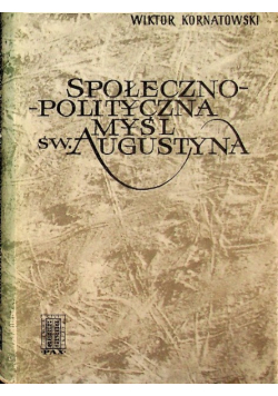 Społeczno - polityczna myśl Św Augustyna