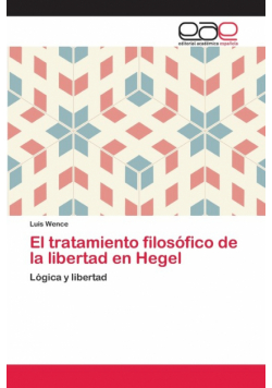 El tratamiento filosófico de la libertad en Hegel
