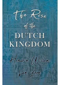 The Rise of the Dutch Kingdom