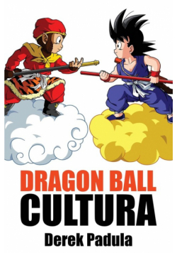 Dragon Ball Cultura Volumen 1