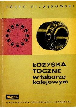 Łożyska toczne w taborze kolejowym
