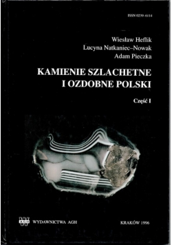 Kamienie szlachetne i ozdobne Polski Część 1