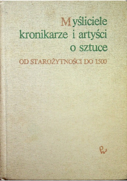 Myśliciele kronikarze i artyści o sztuce