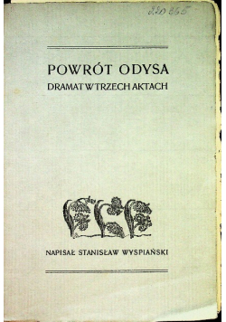 Powrót Odysa Dramat w trzech aktach 1907 r.