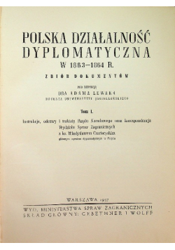 Polska działalność dyplomatyczna w 1863 i 1864 Tom I 1937 r.