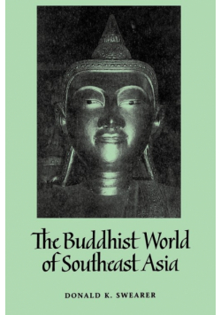 The Buddhist World of Southeast Asia