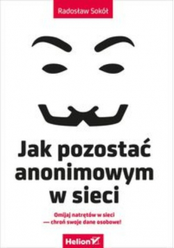 Jak pozostać anonimowym w sieci