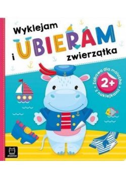 Wyklejam i ubieram zwierzątka 2+