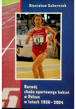 Rozwój chodu sportowego kobiet w Polsce w latach 1926 - 2004