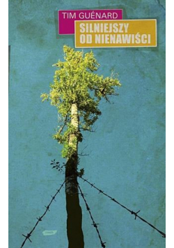 Silniejszy od nienawiści - Tim Guénard