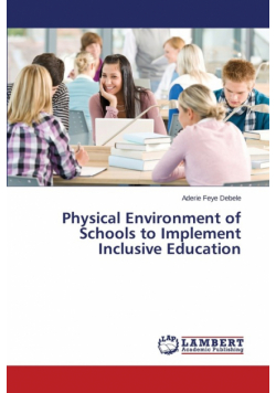 Physical Environment of Schools to Implement Inclusive Education