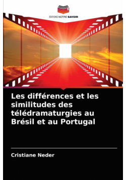 Les différences et les similitudes des télédramaturgies au Brésil et au Portugal