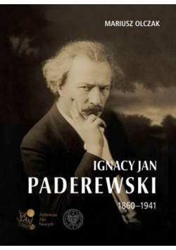 Ignacy Jan Paderewski 1860-1941
