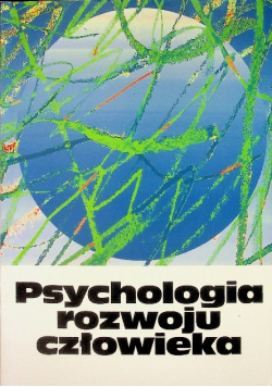 Psychologia rozwoju człowieka Tom 3