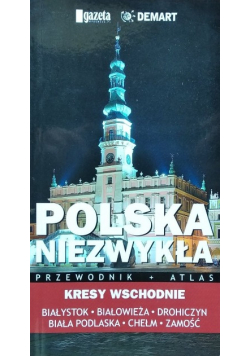 Polska niezwykła Kresy wschodnie