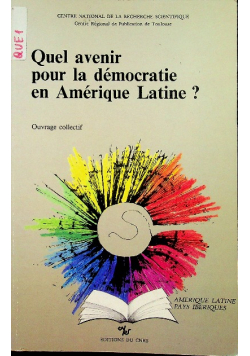 Quel Avenir Pour La Democratie En Amerique Latine