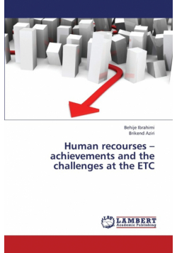 Human Recourses - Achievements and the Challenges at the Etc