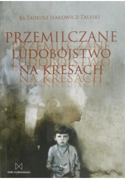 Przemilczenie ludobójstwo na Kresach