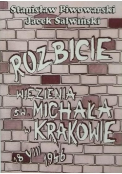 Rozbicie więzienia św Michała w Krakowie 18 VIII 1946