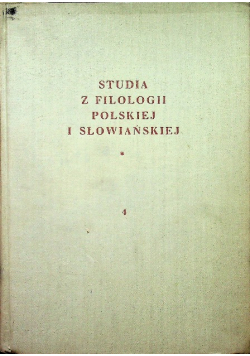 Studia z filologii polskiej i słowiańskiej Tom 4