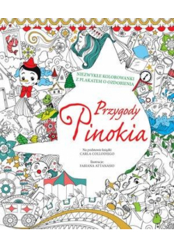 Niezwykłe kolorowanki. Przygody Pinokia