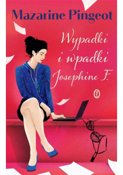 Wypadki i wpadki Josephine F.