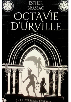 Octavie d Urville Tome 3 la porte des tenebres