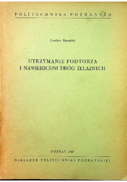Utrzymanie podtorza i nawierzchni dróg żelaznych