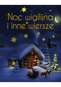 Noc wigilijna i inne wiersze Wydanie ekskluzywne