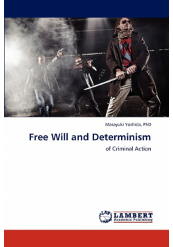 Free Will and Determinism