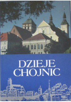 Dzieje Chojnic
