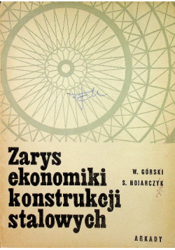 Zarys ekonomiki konstrukcji stalowych