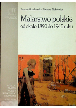 Malarstwo polskie od około 1890 do 1945 r