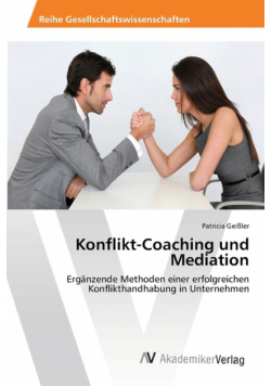 Konflikt-Coaching und Mediation