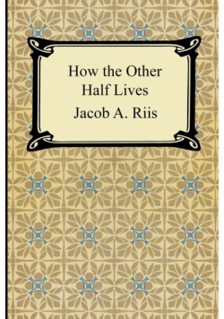 How the Other Half Lives