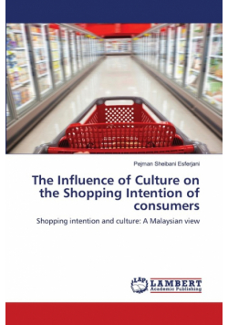 The Influence of Culture on the Shopping Intention of consumers