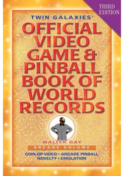 Twin Galaxies' Official Video Game & Pinball Book Of World Records; Arcade Volume, Third Edition