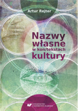 Nazwy własne w kon/tekstach kultury