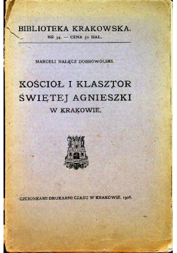 Kościół i klasztor świętej Agnieszki w Krakowie 1906