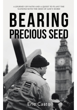 Bearing Precious Seed
