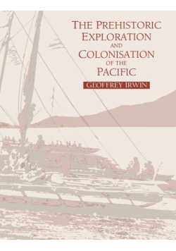 The Prehistoric Exploration and Colonisation of the Pacific