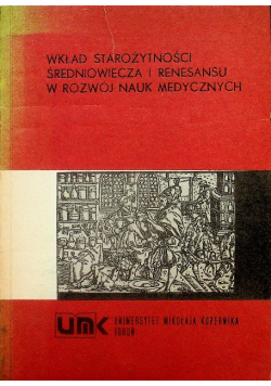 Wkład starożytności średniowiecza i renesansu w rozwój nauk medycznych