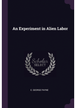 An Experiment in Alien Labor