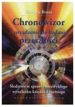 Chronowizor - urządzenie do badania przeszłości