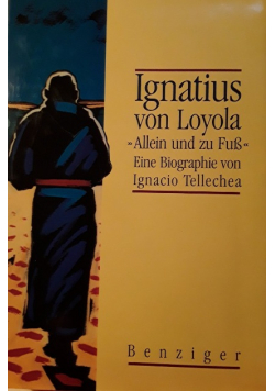 Allein und zu fub Eine Biographievon Ignacio Tellechea