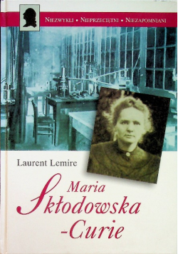 Maria Sklodowska - Curie