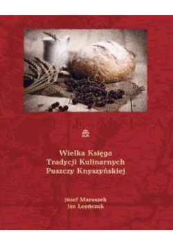 Księga Tradycji Kulinarnych Puszczy Knyszyńskiej