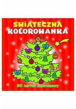 Świąteczna kolorowanka. 30 kartek superzabawy