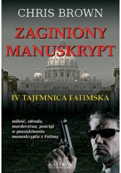 Zaginiony manuskrypt. IV tajemnica fatimska