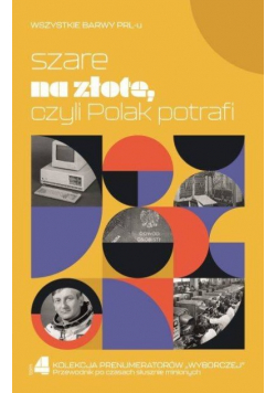 Szare na złote czyli Polak potrafi